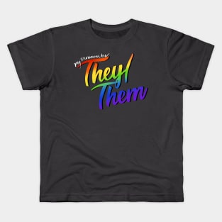 My Pronouns Are They/Them (Rainbow Script) Kids T-Shirt